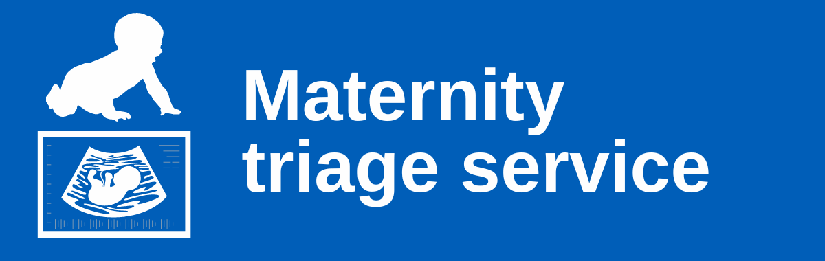 Maternity triage service